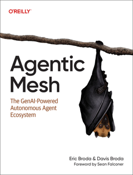 Paperback Agentic Mesh: The Genai-Powered Autonomous Agent Ecosystem Book