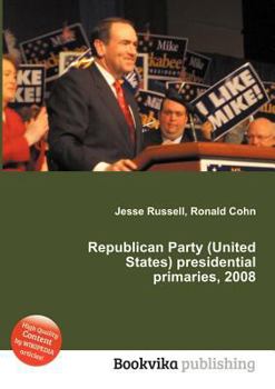 Paperback Republican Party (United States) Presidential Primaries, 2008 Book