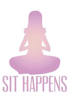 Paperback Sit Happens! Book
