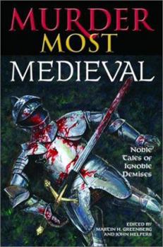 Hardcover Murder Most Medieval: Noble Tales of Ignoble Demises Book