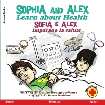 Sophia and Alex Learn about Health: Sofia e Alex Imparano la salute
