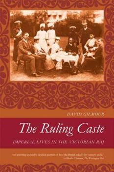 Paperback The Ruling Caste: Imperial Lives in the Victorian Raj Book