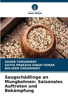 Paperback Saugschädlinge an Mungbohnen: Saisonales Auftreten und Bekämpfung [German] Book