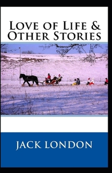 Paperback Love of Life & Other Stories Annotated Book