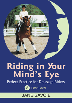 DVD Riding in Your Mind's Eye 2: Perfect Practice for Dressage Riders: First Level Book