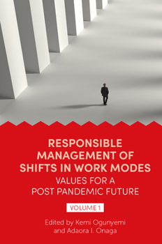 Hardcover Responsible Management of Shifts in Work Modes - Values for a Post Pandemic Future, Volume 1 Book