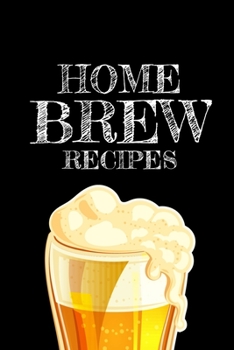 Paperback Home Brew Recipes: Journal Brewers Notebook and Beer Lovers Book