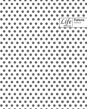 Paperback Life By Design Pattern Notebook: Wide Ruled Dotted Lines, 100 Sheets (Large 8 x 10 In) Gray Cover Book