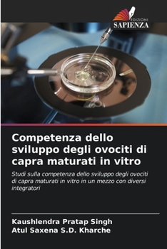 Competenza dello sviluppo degli ovociti di capra maturati in vitro (Italian Edition)