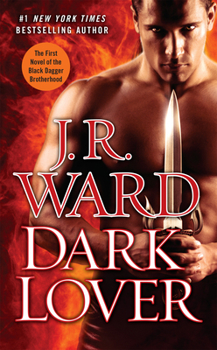 Dark Lover: The First Novel of the Black Dagger Brotherhood Book Cover