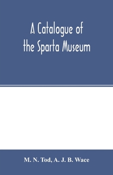 Paperback A catalogue of the Sparta Museum Book