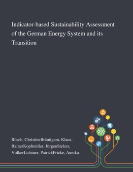 Paperback Indicator-based Sustainability Assessment of the German Energy System and Its Transition Book