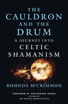 Paperback The Cauldron and the Drum: A Journey Into Celtic Shamanism Book