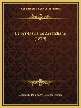 Paperback Le Syr-Daria Le Zerafchane (1879) [French] Book