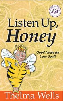 Hardcover Listen Up, Honey: Good News for Your Soul! Book