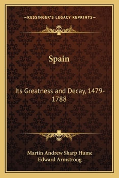 Spain: Its Greatness and Decay, 1479–1789