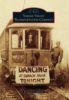 Yakima Valley Transportation Company - Book  of the Images of Rail