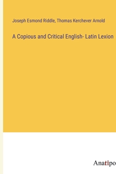 Paperback A Copious and Critical English- Latin Lexion Book