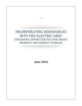 Paperback Incorporating Renewables Into the Electric Grid: Expanding Opportunities for Smart Markets and Energy Storage Book