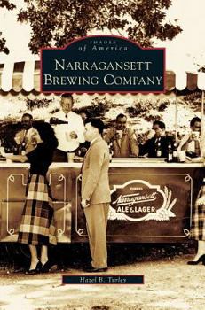 Narragansett Brewing Company (Images of America: Rhode Island) - Book  of the Images of America: Rhode Island