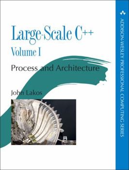 Paperback Large-Scale C++: Process and Architecture, Volume 1 Book