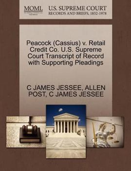 Peacock (Cassius) v. Retail Credit Co. U.S. Supreme Court Transcript of Record with Supporting Pleadings