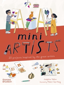 Paperback Mini Artists: 20 Projects Inspired by the Great Artists Book
