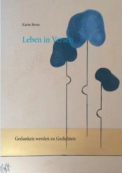 Paperback Leben in Versen: Wenn Gedanken zu Gedichten werden [German] Book