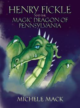 Paperback Henry Fickle and the Magic Dragon of Pennsylvania Book
