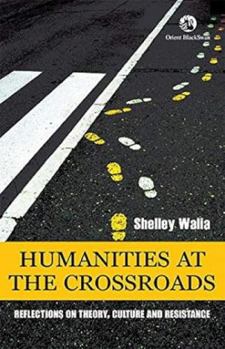 Paperback Humanities at the Crossroads:: Reflections on Theory, Culture and Resistance. Book