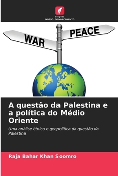 A questão da Palestina e a política do Médio Oriente (Portuguese Edition)