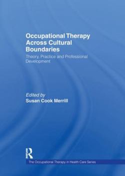 Paperback Occupational Therapy Across Cultural Boundaries: Theory, Practice and Professional Development Book