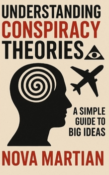 Understanding Conspiracy Theories: A Simple Guide to Big Ideas