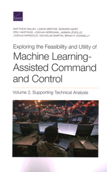 Paperback Exploring the Feasibility and Utility of Machine Learning-Assisted Command and Control Book