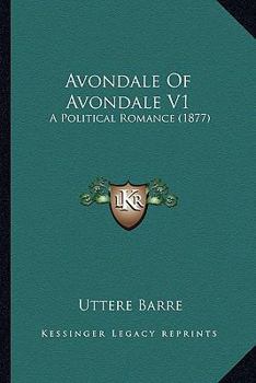 Avondale Of Avondale V1: A Political Romance