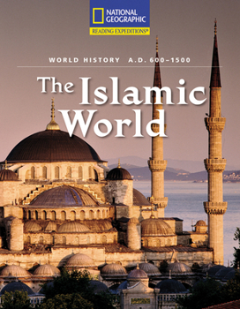Paperback Reading Expeditions (World Studies: World History): The Islamic World (A.D. 600-1500) Book