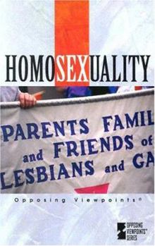 Homosexuality (Opposing Viewpoints) - Book  of the Opposing Viewpoints Series