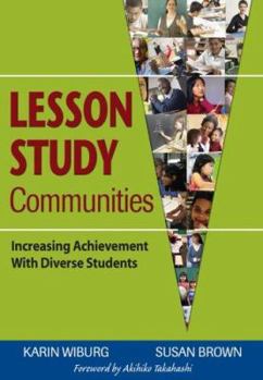 Paperback Lesson Study Communities: Increasing Achievement with Diverse Students Book