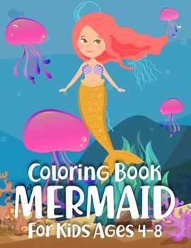 Mermaid Coloring Book for Kids Ages 4-8: Coloring Books For Kids And Adults