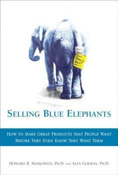 Paperback Selling Blue Elephants: How to Make Great Products That People Want Before They Even Know They Want Them (Paperback) Book