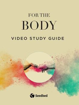 For the Body, Video Study with Timothy C. Tennent