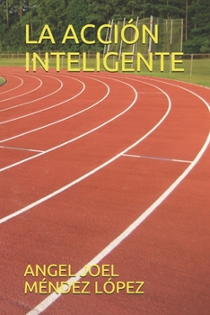 Paperback La Acción Inteligente [Spanish] Book