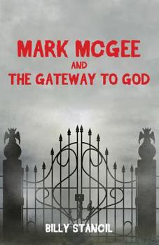 Paperback Mark McGee and the Gateway to God Book