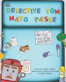 Paperback Detective Tom Mato Paste and The Case of the Bad Cheese Book