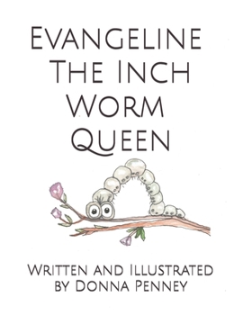 Paperback Evangeline The Inch Worm Queen Book