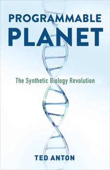 Hardcover Programmable Planet: The Synthetic Biology Revolution Book