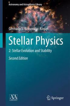 Paperback Stellar Physics: 2: Stellar Evolution and Stability Book