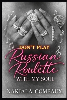 Paperback Don't Play Russian Roulette With My Soul Book