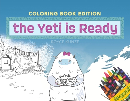 Paperback The Yeti is Ready: Coloring Book Edition Book