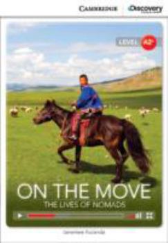 Paperback On the Move: The Lives of Nomads Low Intermediate Book with Online Access Book